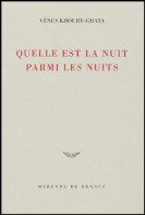 Quelle Est La Nuit Parmi Les Nuits (2004) De Vénus Khoury-Ghata - Autres & Non Classés