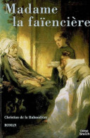 Madame La Faïencière (2007) De De La Hubaudiere Chr - Historisch