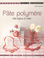 Pâte Polymère - Des Bijoux à Créer (2015) De Odile Bailloeul - Garden