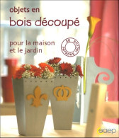 Objets En Bois Découpé : Pour La Maison Et Le Jardin (2005) De Sabine Uhl-Fischer - Home Decoration