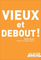 Vieux Et Debout ! (2017) De Paule Giron - Gesundheit