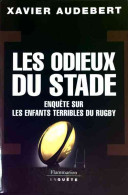 Les Odieux Du Stade (2007) De Xavier Audebert - Sport