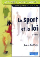 Le Sport Et La Loi : Guide Juridique Pratique (2004) De Serge Paulot - Economie