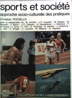 Sports Et Société. Approche Socio-culturelle Des Pratiques (1984) De Christian Pociello - Sport