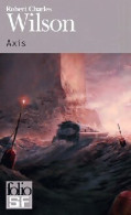 Axis (2012) De Robert Charles Wilson - Andere & Zonder Classificatie