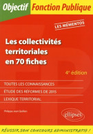 Les Collectivités Territoriales En 70 Fiches (2015) De Philippe-Jean Quillien - 18+ Jaar