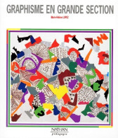 Graphisme En Grande Section (1993) De Marie-Hélène Lopez - Non Classés