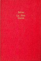 Le Père Goriot (1963) De Honoré De Balzac - Auteurs Classiques