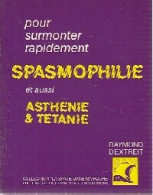 Spasmophilie, Asthénie & Tétanie (1983) De Raymond Dextreit - Santé