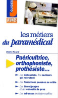 Les Métiers Du Paramédical (1998) De Elodie Thivard - Non Classés