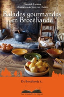 Balades Gourmandes En Brocéliande (2010) De Pierrick Lemou - Gastronomie