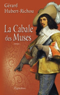 La Cabale Des Muses (2011) De Gérard Hubert-Richou - Historisch