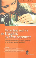 Mon Enfant Souffre De Troubles Du Développement (2004) De Avigal Amar Tuiller - Gezondheid