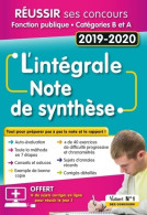 L'Intégrale De La Note De Synthèse - Catégories B Et A : Concours 2019-2020 (2019) De Olivier Bellégo - Über 18