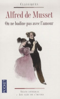 On Ne Badine Pas Avec L'amour (2009) De Alfred De Musset - Sonstige & Ohne Zuordnung