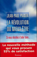 La Révolution Du Mieux-être. Si Vous Décidiez D'aller Bien (1998) De Jean-Paul Pianta - Gesundheit