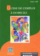 Guide De L'aide à Domicile (2002) De France. Ministère De L'emploi Et De La Solidarité - Recht