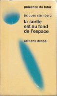 La Sortie Est Au Fond De L'espace (1973) De Jacques Sternberg - Sonstige & Ohne Zuordnung