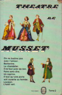 Théâtre Tome II (1964) De Alfred De Musset - Sonstige & Ohne Zuordnung