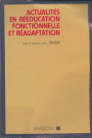 Actualités En Rééducation Fonctionnelle Et Réadaptation (1976) De Lucien Simon - Wetenschap