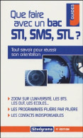 Que Faire Avec Un Bac STI SMS STL ? (2005) De Marie-Lorène Giniès - Ohne Zuordnung