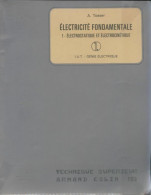 Electricité Fondamentale Tome I : Electrostatique Et électrocinétique (1970) De A. Tosser - Sciences