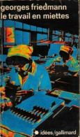 Le Travail En Miettes (1983) De Georges Friedmann - Sciences