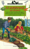 Le Jardinage - Les Légumes (1996) De Renée Kayser - Voyages