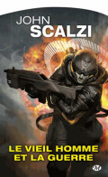 Le Vieil Homme Et La Guerre (2016) De John Scalzi - Andere & Zonder Classificatie