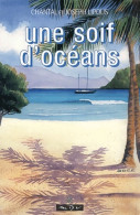 Une Soif D'océans (2001) De Chantal Lipous - Nature