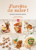 J'arrête De Saler (2011) De Cécile Berg - Gastronomie