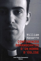 Confidences Dérangeantes D'un Homme D'Eglise (2006) De William Nasarre - Religion