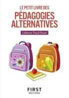 Le Petit Livre Des Pédagogies Alternatives (2018) De Catherine Piraud-Rouet - Zonder Classificatie