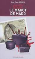 Le Magot De Mado (2010) De Jean-Paul Birrien - Autres & Non Classés