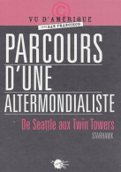 Parcours D'une Altermondialiste : De Seattle Aux Twin Towers (2004) De Starhawk - Economie