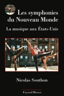 LES SYMPHONIES DU NOUVEAU MONDE : La Musique Aux Etats-Unis (2014) De Nicolas Southon - Muziek