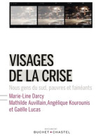 Visages De La Crise (2015) De Marie-Line Darcy - Politiek