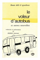 Le Voleur D'autobus Et Autres Nouvelles (1979) De Ihsan Abd El Qoudous - Natuur