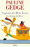 Seigneurs Des Deux Terres Tome I : Les Chevaux Du Fleuve (1998) De Pauline Gedge - Historisch