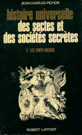 Histoire Universelle Des Sectes Et Des Sociétés Secrètes Tome II : Les Temps Anciens (1969) De Jea - Geheimleer
