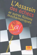 L'assassin Des échecs : Et Autres Fictions Mathématiques (2004) De Benoît Rittaud - Autres & Non Classés