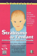 Strabisme De L'enfant : Amblyopie Et Déficience Visuelle (2003) De Jean Julou - Santé