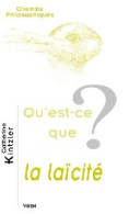 Qu'est-ce Que La Laïcité ? (2006) De Catherine Kintzler - Psychologie/Philosophie