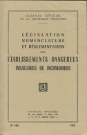 Législation Nomenclature Et Réglementation Des établissements Dangereux, Insalubres Ou Incommodes (1972)  - Wetenschap