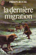 Lumières De L'Arctique Tome II : La Dernière Migration (1981) De Roger Frison-Roche - Action