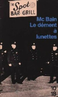 Le Dément à Lunettes (1990) De Ed McBain - Autres & Non Classés