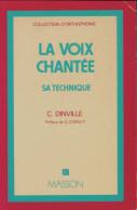 La Voix Chantée : Sa Technique (1982) De Claire Dinville - Sciences