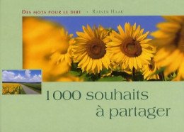 1000 SOUHAITS A PARTAGER (2008) De R. HAAK - Godsdienst