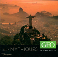 Le Calendrier Géo. Lieux Mythiques (2012) De Collectif - Voyages