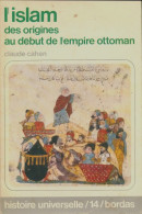 L'islam Des Origines Au Début De L'empire Ottoman (1970) De Claude Cahen - Religion